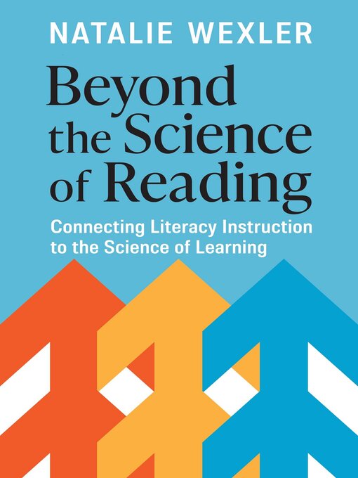 Title details for Beyond the Science of Reading by Natalie Wexler - Available